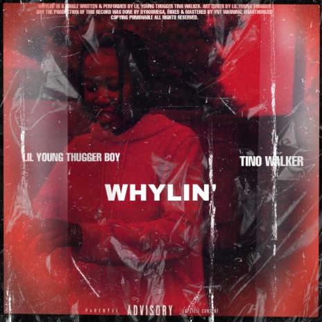 WHYLIN'. ft. Tino Walker | Boomplay Music