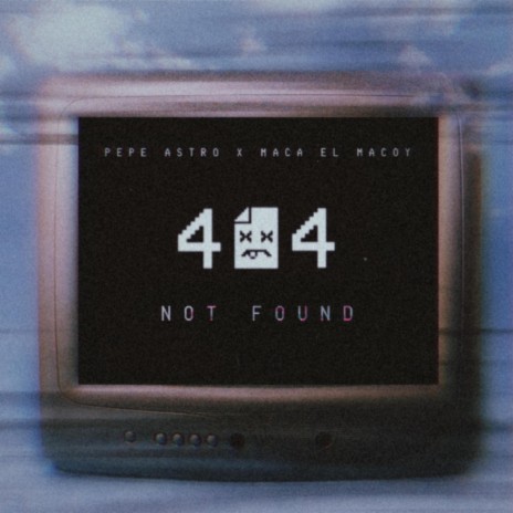 404 NOT FOUND ft. Maca el Macoy | Boomplay Music