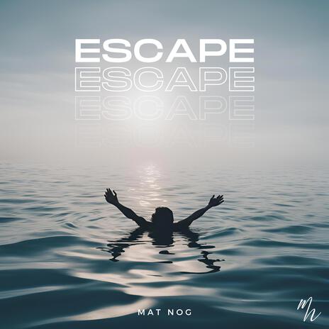 Escape | Boomplay Music