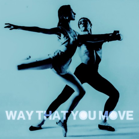Way That You Move ft. veNTUR BRV$$ | Boomplay Music