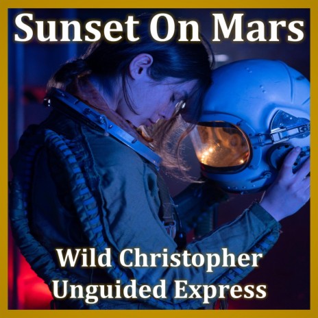 Sunset On Mars ft. Unguided Express | Boomplay Music