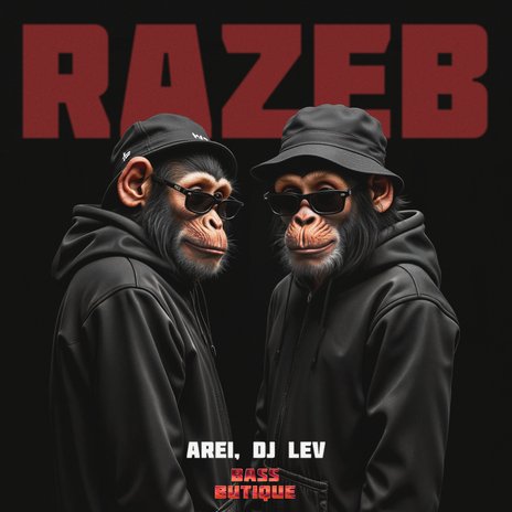 RAZEB ft. DJ LEV | Boomplay Music