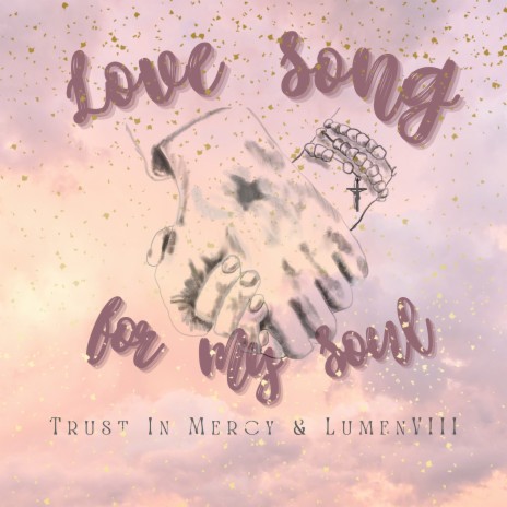 Love Song for My Soul ft. LumenVIII | Boomplay Music