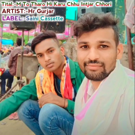 M To Tharo Hi Karu Chhu Intjar Chhori | Boomplay Music