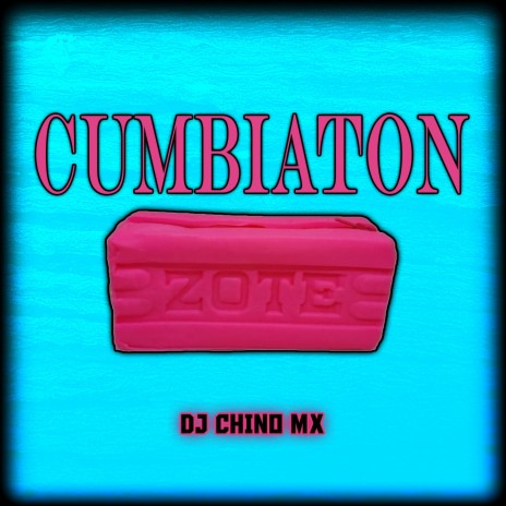 Cumbiaton Zote | Boomplay Music