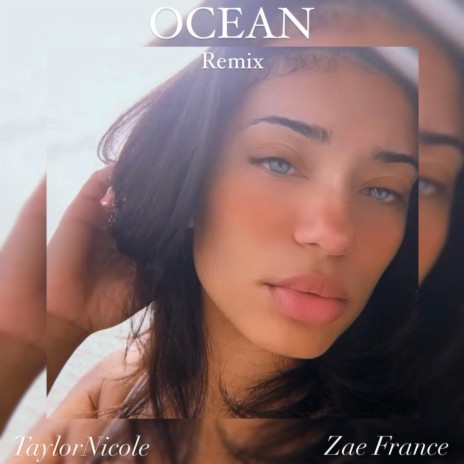 Ocean (Remix) ft. Zae France | Boomplay Music