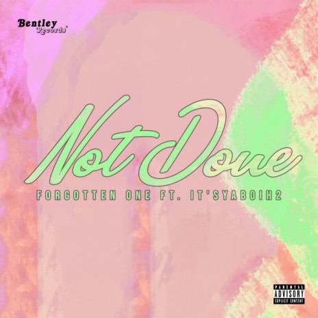 Not Done ft. It'sYaBoiH2 | Boomplay Music