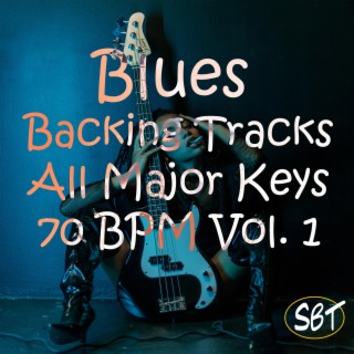 Blues Backing Tracks, All Major Keys, 70 BPM, Vol. 1