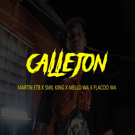 Callejon ft. Flacoo Wa, Mello Wa & Smil King | Boomplay Music