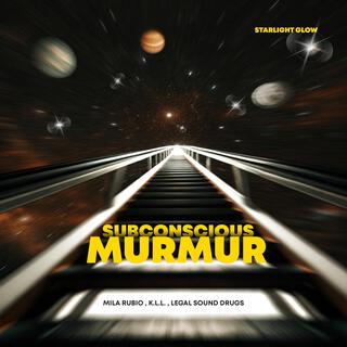 Subconscious Murmur