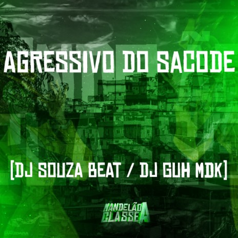 Agressivo do Sacode ft. dj souza beat | Boomplay Music