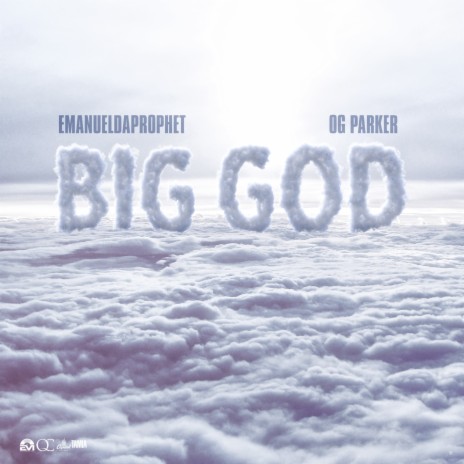 BIG GOD ft. OG Parker | Boomplay Music