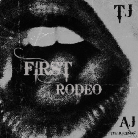 First Rodeo ft. AJ the Juiceman | Boomplay Music