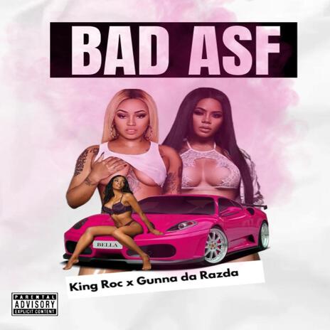 Bad Asf ft. Gunna Da Razda | Boomplay Music