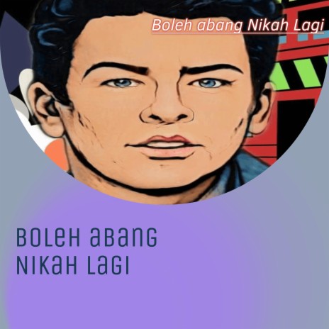 Boleh Abang Nikah Lagi | Boomplay Music