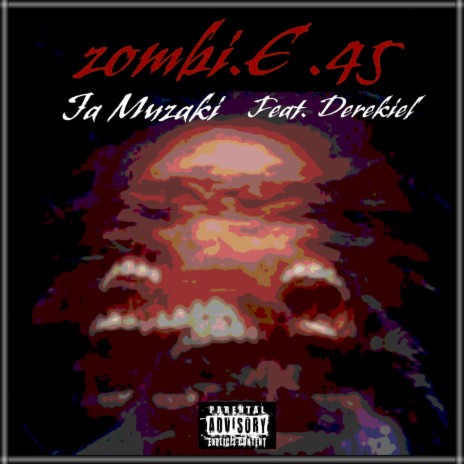 Zombi.E .45 ft. Ja muzaki