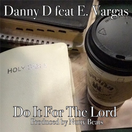 Do It for the Lord (feat. E Vargas) | Boomplay Music