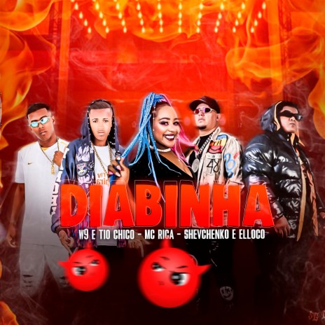 Diabinha ft. W9 e Tio Chico & Mc Rica | Boomplay Music