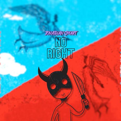 No Right | Boomplay Music