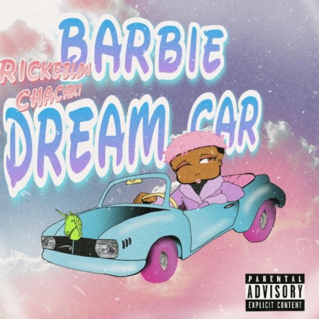 Barbie Dream Car (Acoustic Sped Up)