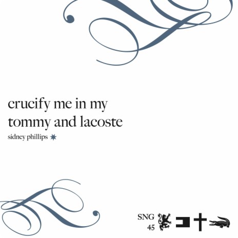 Crucify Me In My Tommy and Lacoste | Boomplay Music