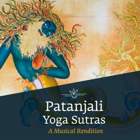 Patanjali Yoga Sutras (A Musical Rendition) | Boomplay Music