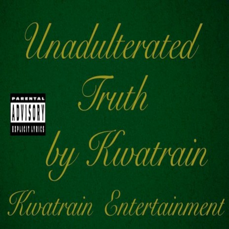 Unadulterated Truth | Boomplay Music