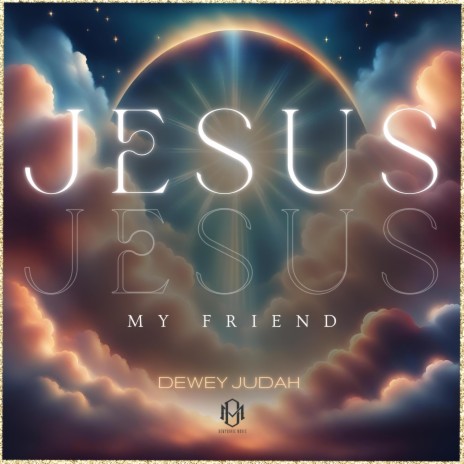 My Friend Jesus | Boomplay Music