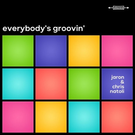 Everybody's Groovin' ft. Chris Natoli | Boomplay Music