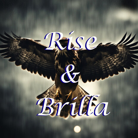 Rise & Brilla | Boomplay Music