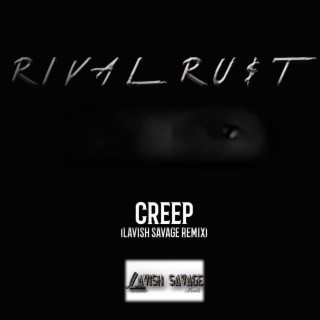 Creep (Lavish Savage Remix)