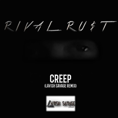 Creep (Lavish Savage Remix) | Boomplay Music