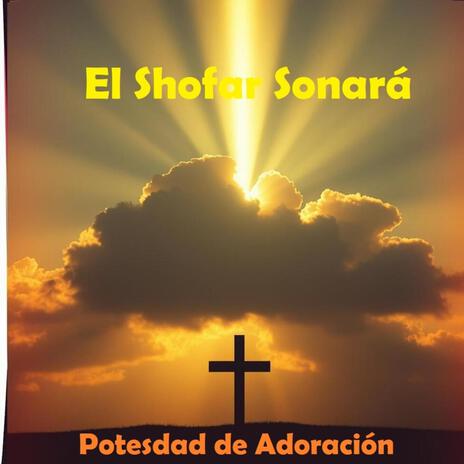 El Shofar Sonará | Boomplay Music