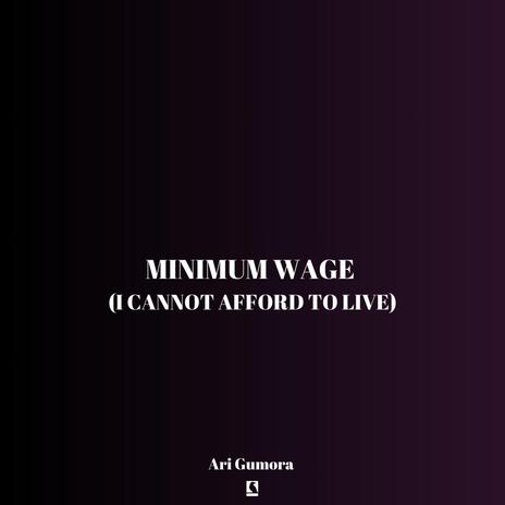 Minimum Wage (I Cannot Afford To Live) | Boomplay Music