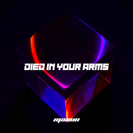 Died In Your Arms | Boomplay Music