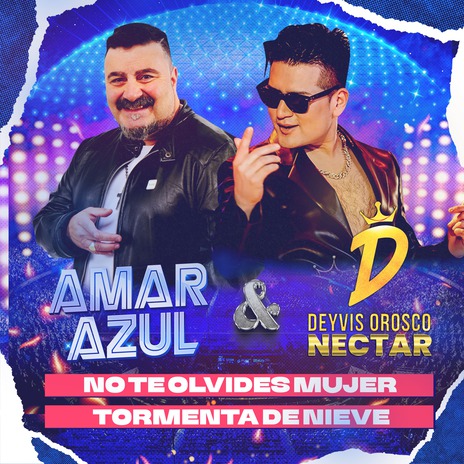 No te olvides mujer / Tormenta de Nieve (En Vivo Movistar Arena, Sesión 4) ft. Deyvis Orosco | Boomplay Music