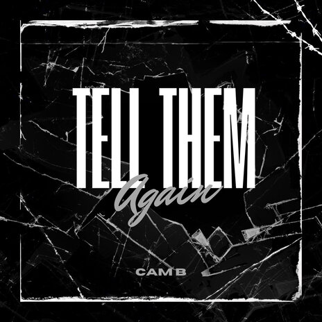 Tell Them Again | Boomplay Music