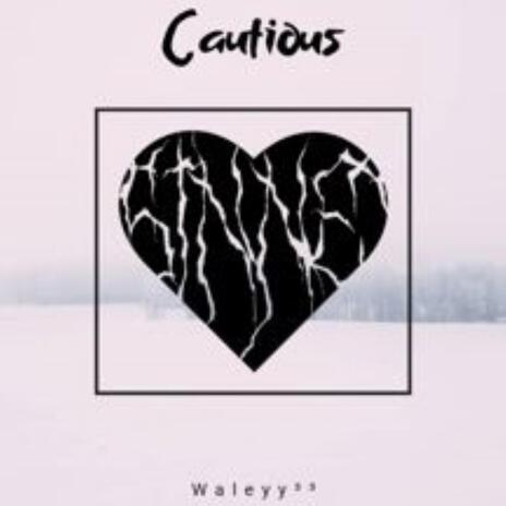 Cautious | Boomplay Music