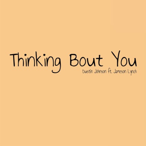 Thinking Bout You (feat. Jameson Lynch) | Boomplay Music