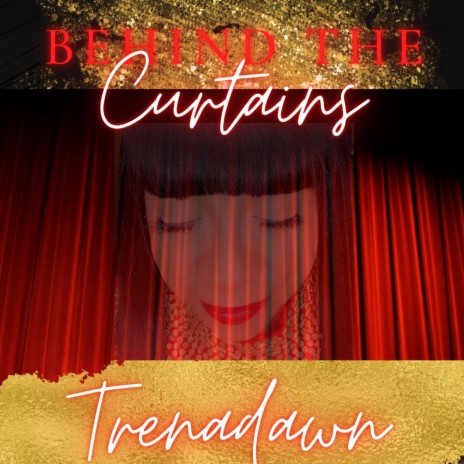 Behind The Curtains | Boomplay Music