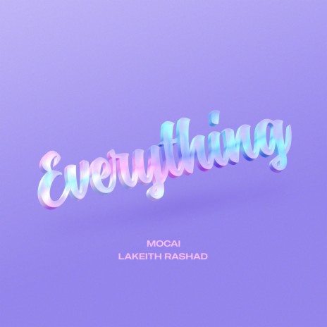 Everything ft. Lakeith Rashad | Boomplay Music