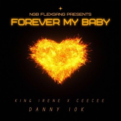 FOREVER MY BABY ft. CEECEE & DANNY 10K