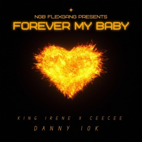 FOREVER MY BABY ft. CEECEE & DANNY 10K | Boomplay Music