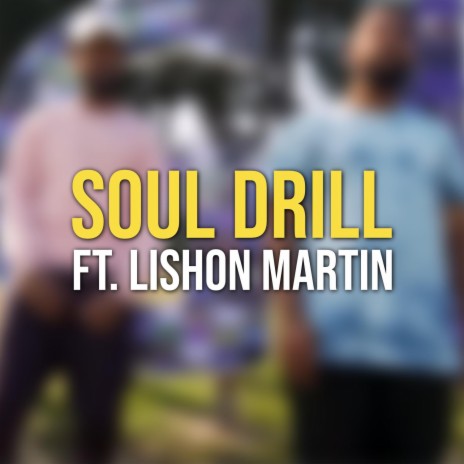 Soul Drill ft. Lishon Martin