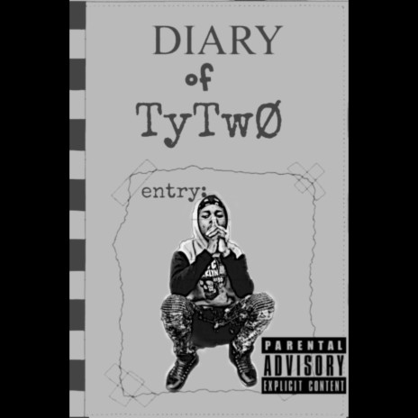 Diary of Tytwo: Entry | Boomplay Music