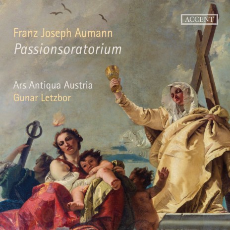 Oratorium de Passione Domini nostri Jesu Christi: No. 13, Glaube, Mensch vor dich dein Gott ft. Ars Antiqua Austria, Gunar Letzbor & St. Florianer Sängerknaben | Boomplay Music