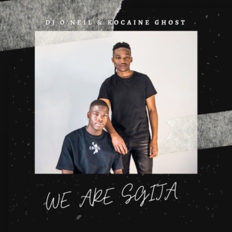 We Are Sgija ft. Kocaine Ghost | Boomplay Music