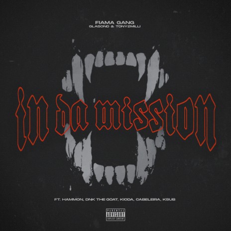 In da mission ft. Tony 2Milli, Glasond, Hammon, DNK the Goat & Kioda | Boomplay Music