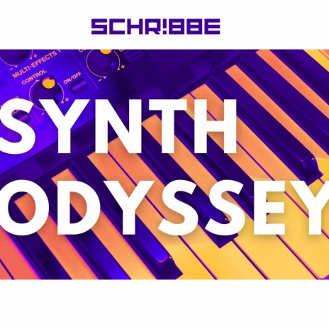 Synth Odyssey ft. SCHR!BBE | Boomplay Music