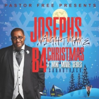 Joseph's Nightmare B4 Christmas